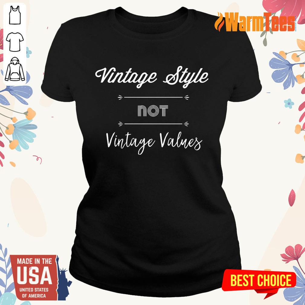 Premium Vintage Style Not Vintage Values Shirt - Image 3