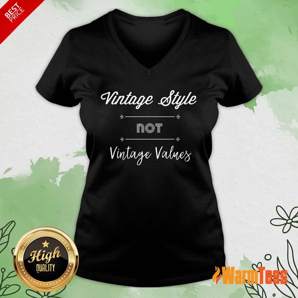 Premium Vintage Style Not Vintage Values Shirt - Image 5