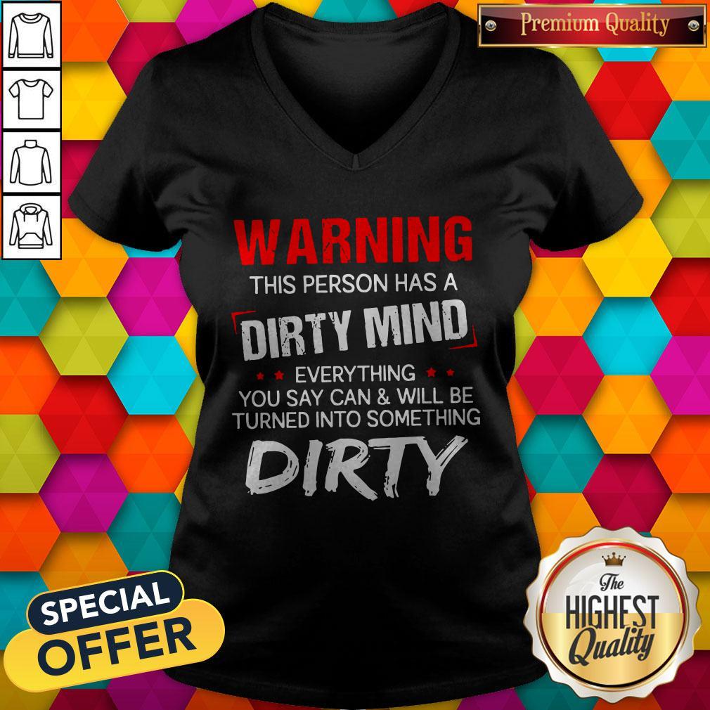 Premium Warning This Person Has A Dirty Mind Everything Shirt - Image 2