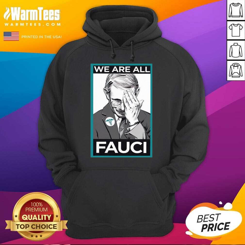 Premium We Are All Fauci Shirt - Image 2