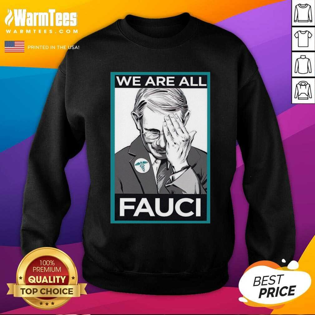Premium We Are All Fauci Shirt - Image 3