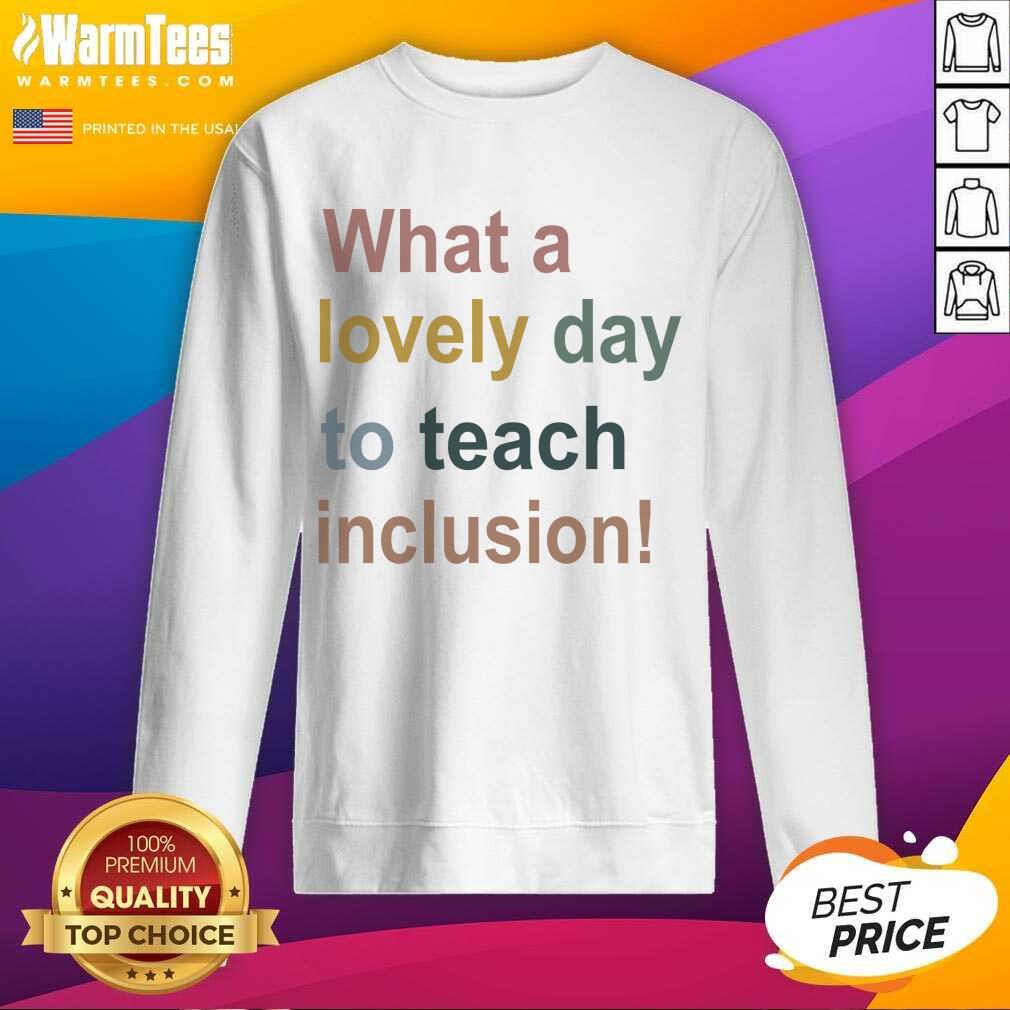 Premium What A Lovely Day To Teach Inclusion Sped Teacher Vintage Shirt - Image 4