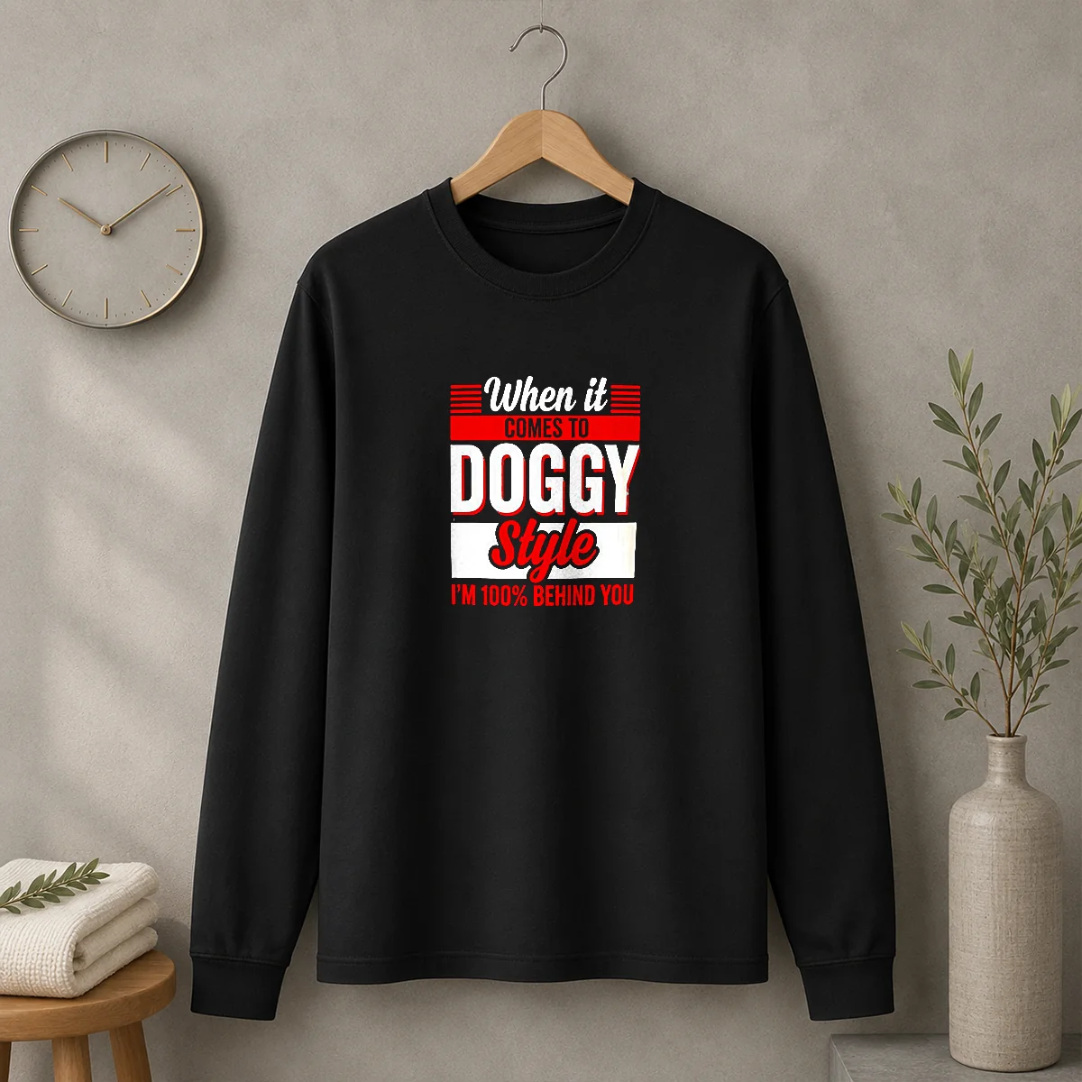 Premium When It Comes To Doggy Style I Am 100 Percent Behind You Shirt - Image 3