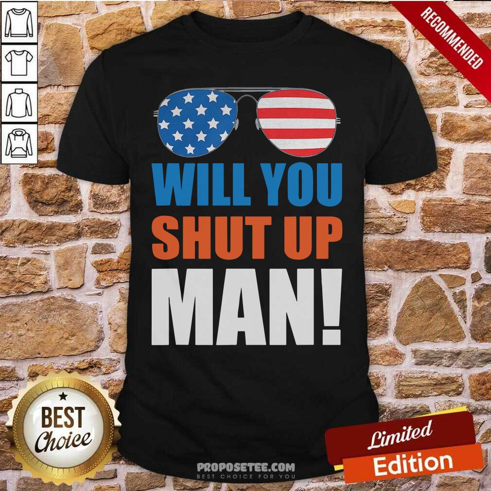 Premium Will You Shut Up Man Squatch King Sarcastic Nerd Threads Gag Shirt