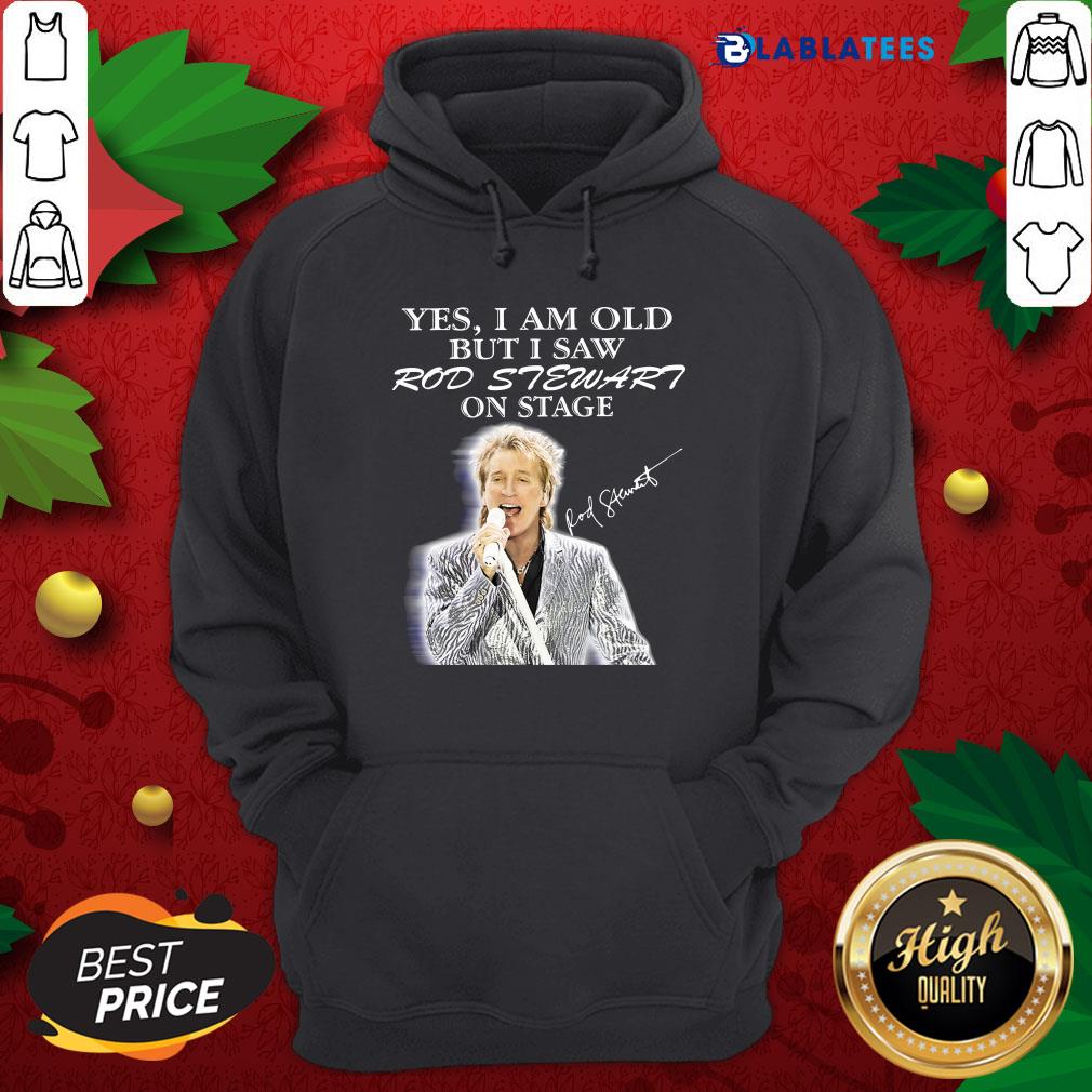 Premium Yes I Am Old But I Saw Rod Stewart On Stage Signature Shirt - Image 2