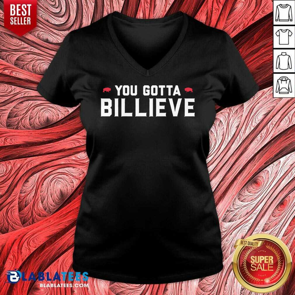 Premium You Gotta Billieve Buffalo Football Shirt - Image 2