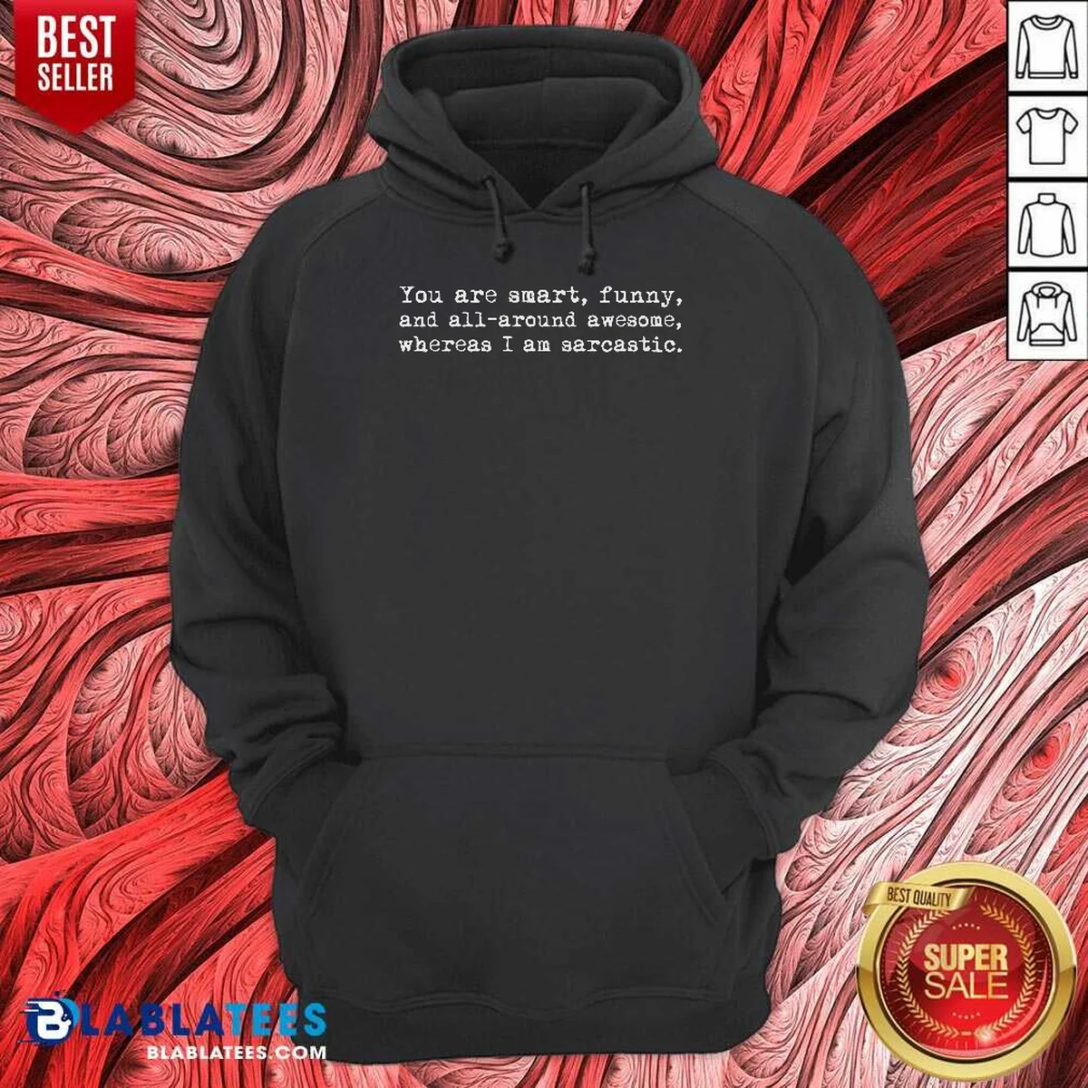 Premium You'Re Smart And Funny And Awesome Whereas I Am Sarcastic Shirt - Image 3