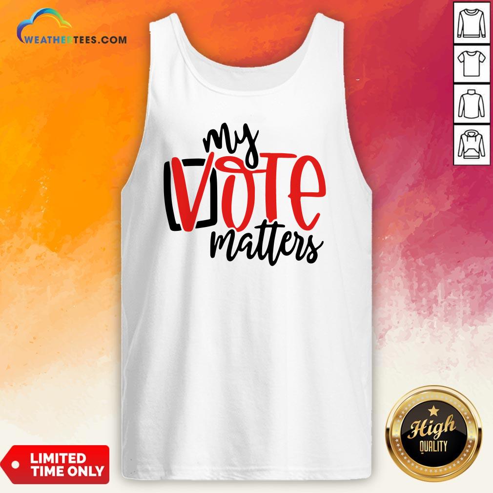 Premium Your Vote Matters Shirt - Image 3