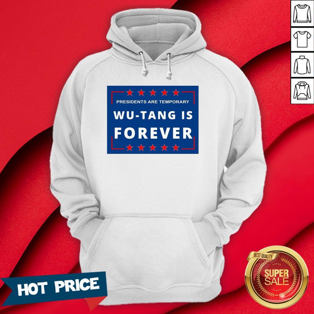 Presidents Are Temporary Wu-tang Is Forever Shirt - Image 5