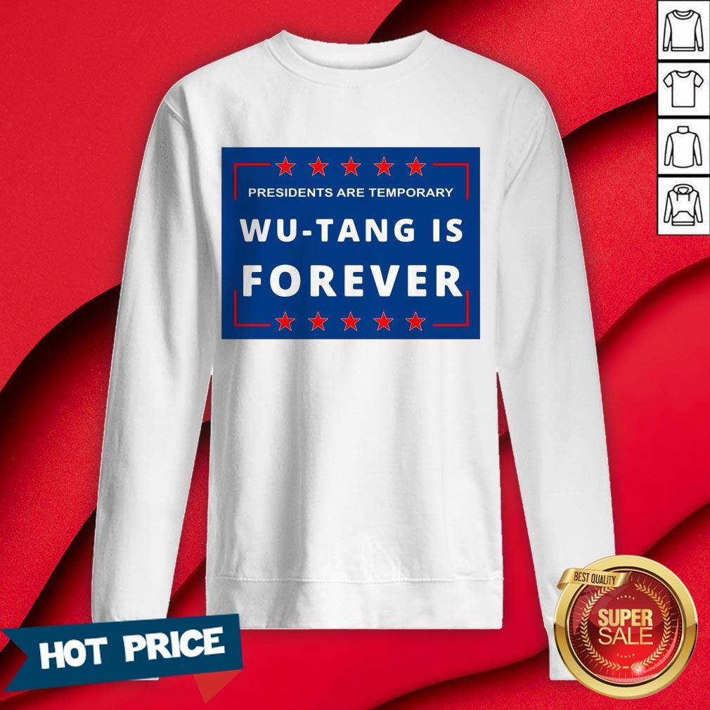 Presidents Are Temporary Wu-tang Is Forever Shirt - Image 4