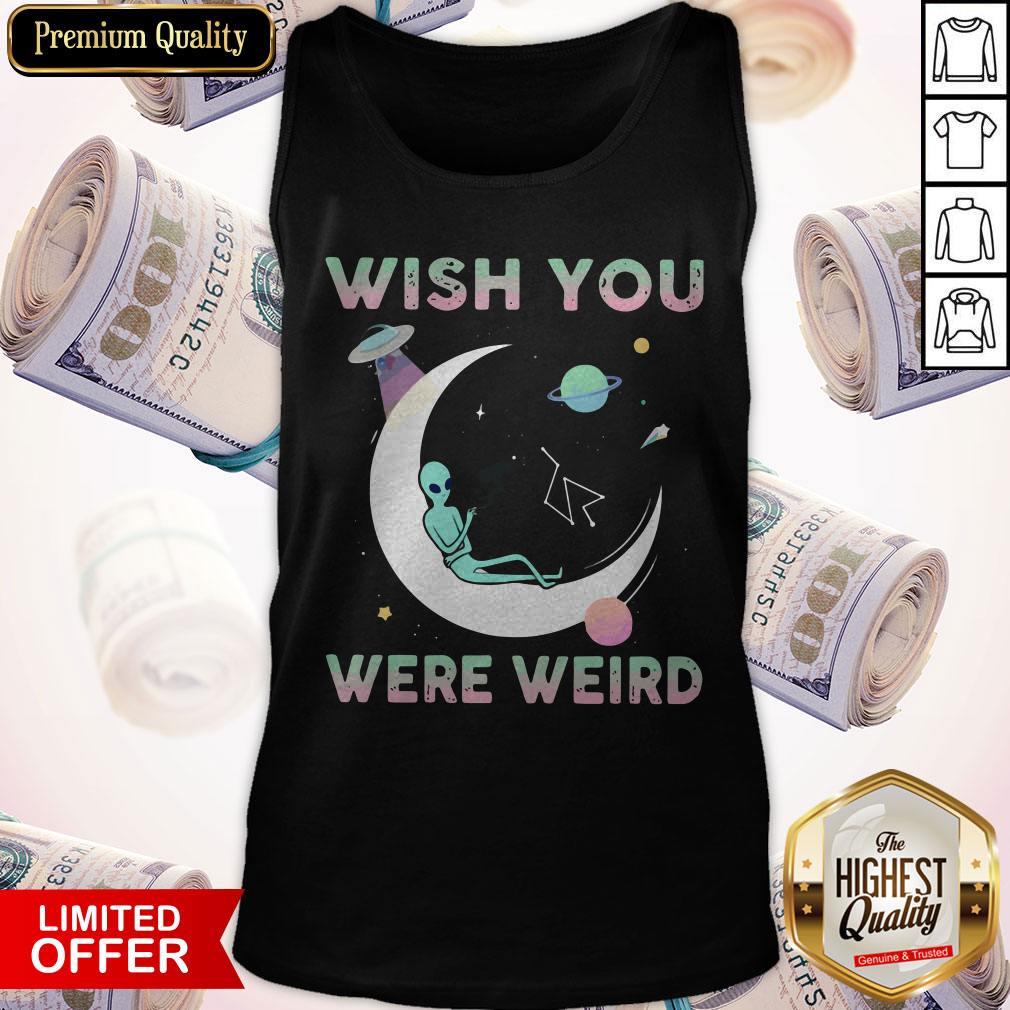 Pretty Alien Wish You Were Weird Shirt - Image 2