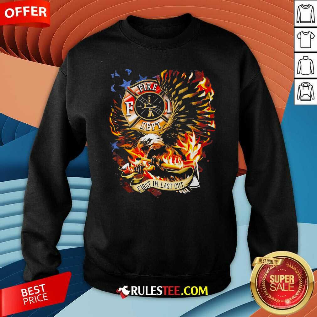 Pretty American Flag Eagles Firefight First In Last Out Shirt - Image 5