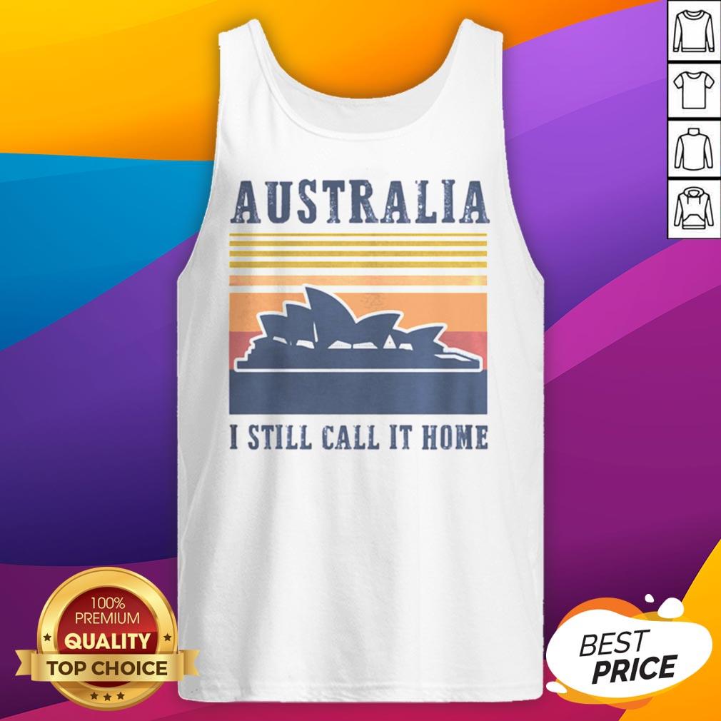 Pretty Australia I Still Call It Home Vintage Retro Shirt - Image 5