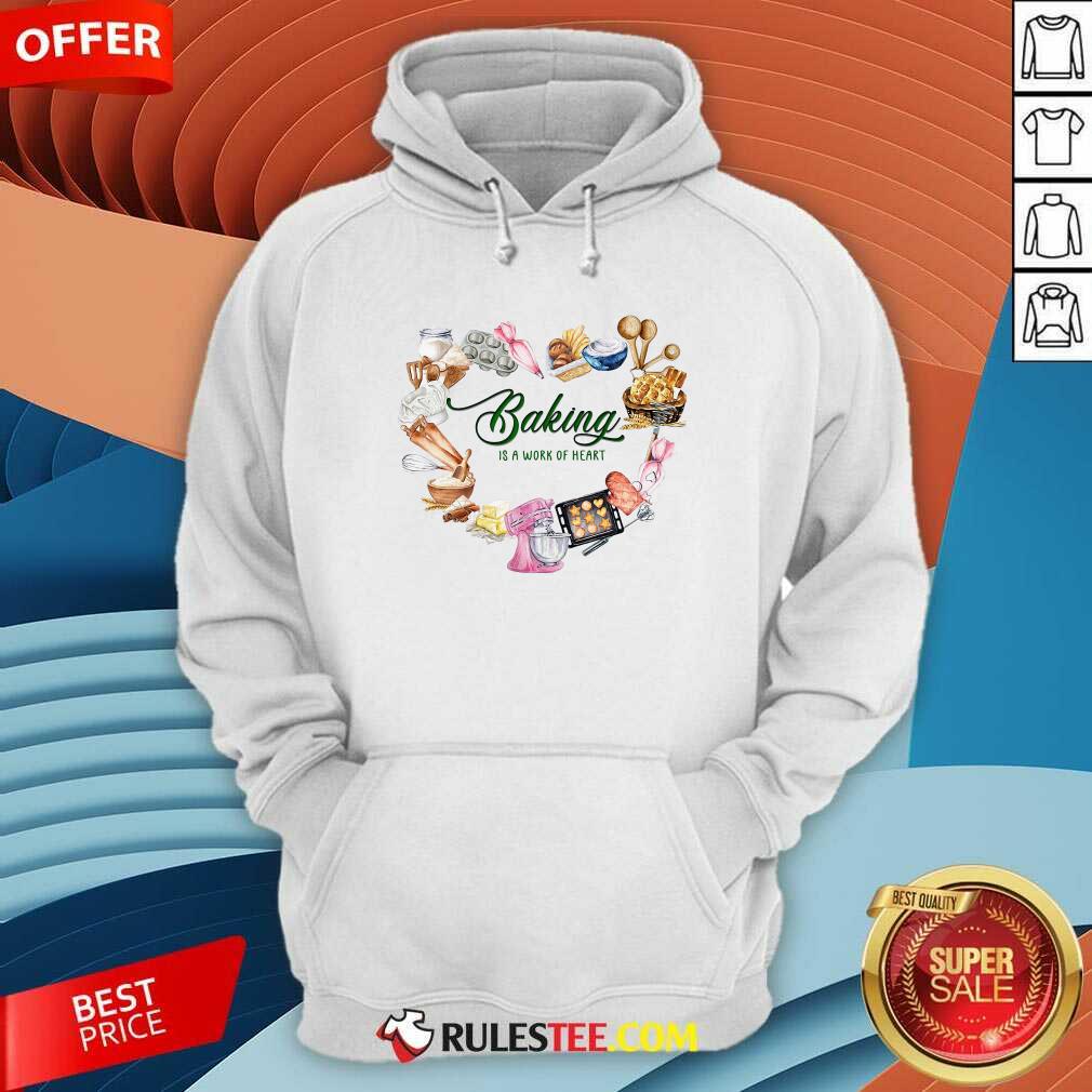 Pretty Baking Is A Work Of Heart Shirt - Image 2