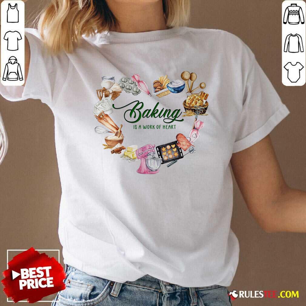 Pretty Baking Is A Work Of Heart Shirt - Image 3