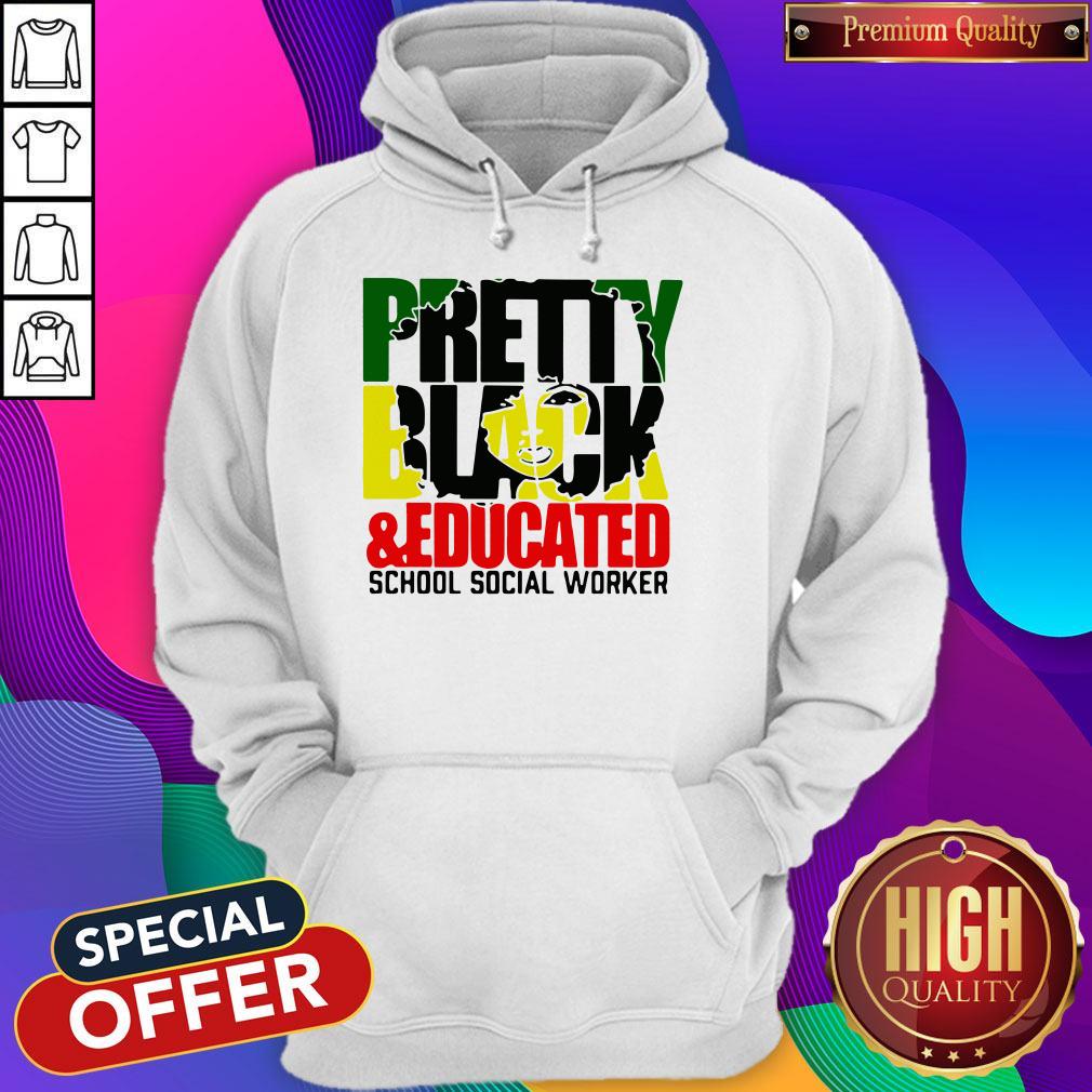Pretty Black And Educated School Social Worker Shirt - Image 5