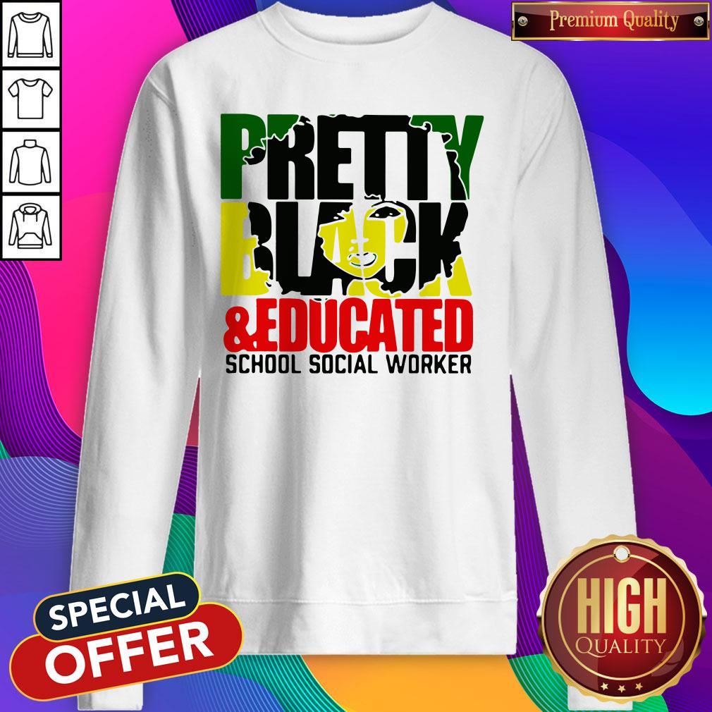 Pretty Black And Educated School Social Worker Shirt - Image 4