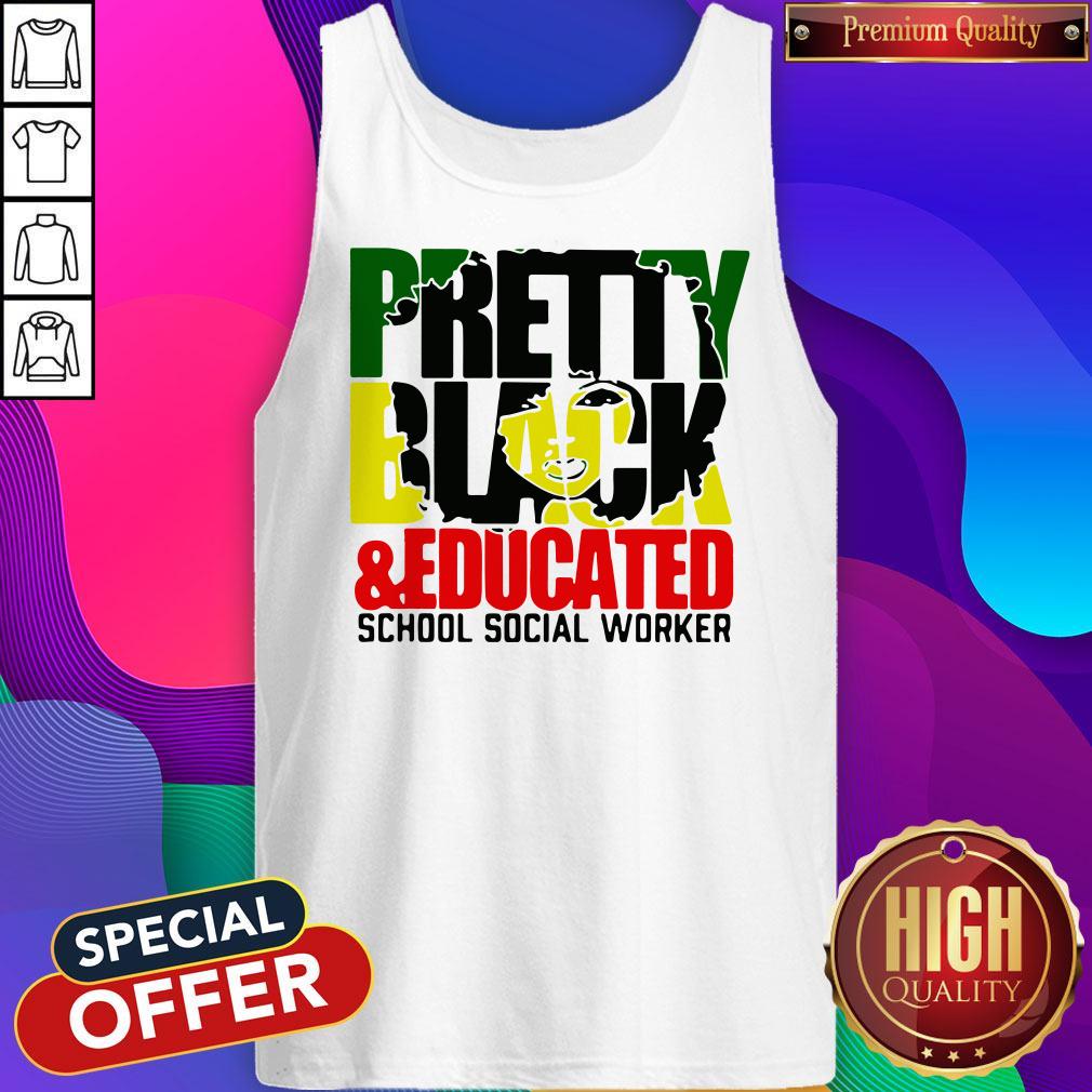 Pretty Black And Educated School Social Worker Shirt - Image 3