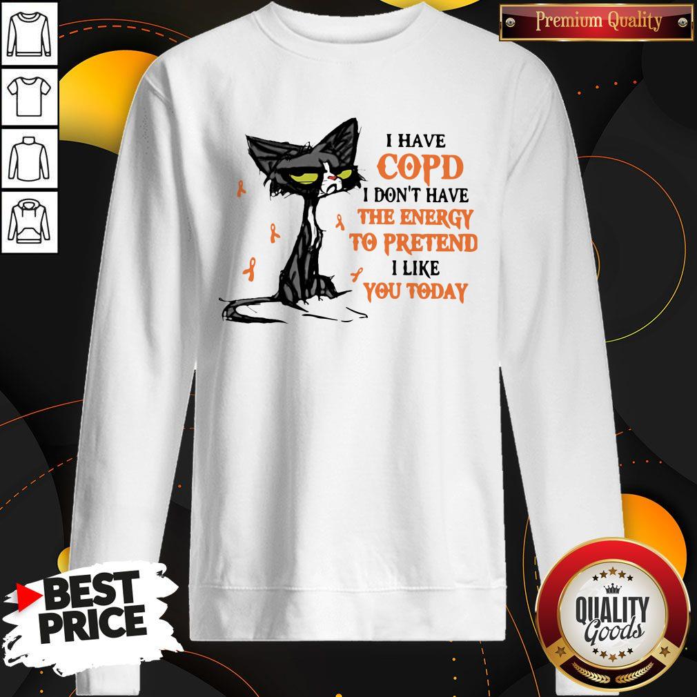 Pretty Black Cat I Have Copd I Don't Have The Energy To Pretend I Like You Today Shirt - Image 5