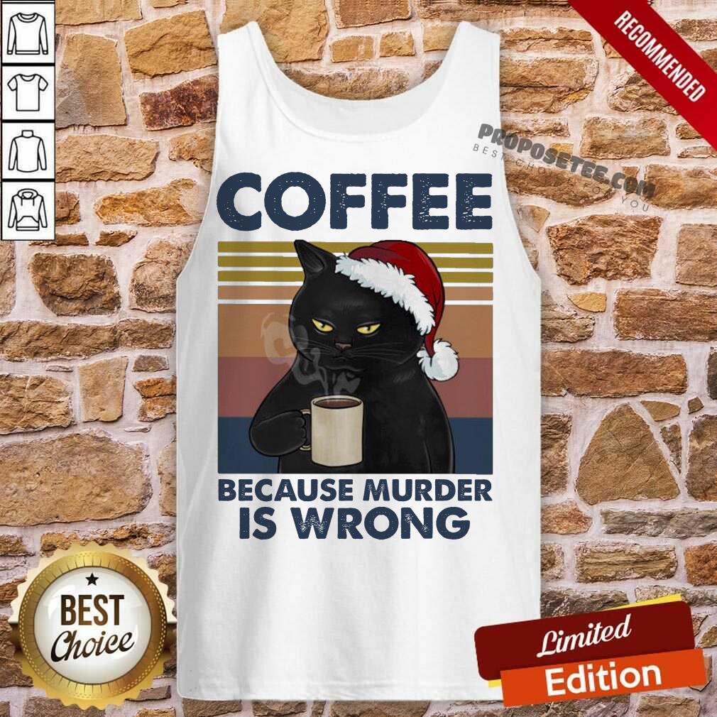 Pretty Black Cat Santa Drinking Coffee Because Murder Is Wrong Vintage Shirt - Image 4