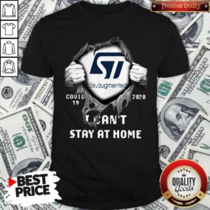 Pretty Blood Inside Me Life Augmented Covid-19 2020 I Can’t Stay At Home Shirt