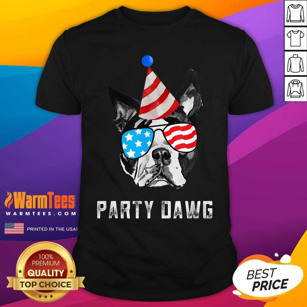 Pretty Boston Terrier Party Dawg Patriotic Dog And Sunglasses Gift Shirt
