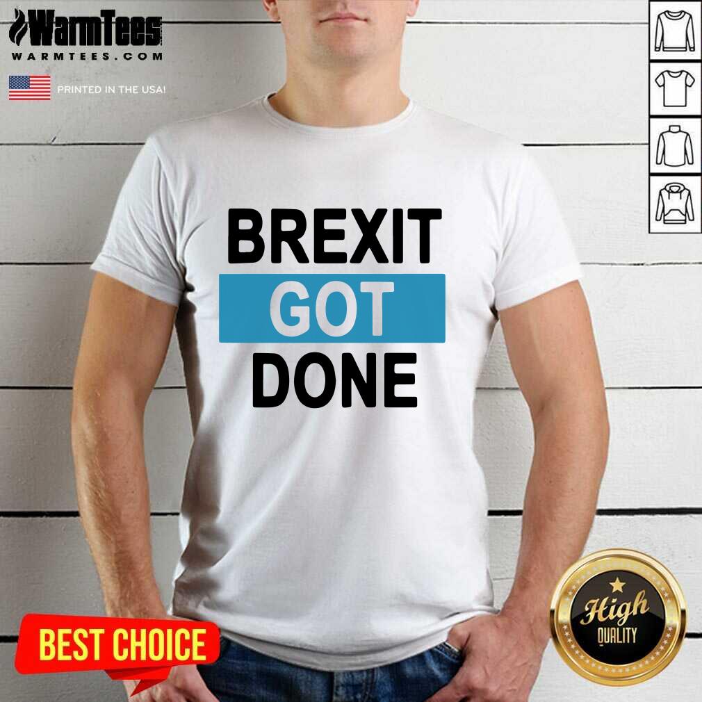 Pretty Brexit Got Done Got Brexit Done Leave Eu January 2021 Uk Flag Brexit Day Shirt