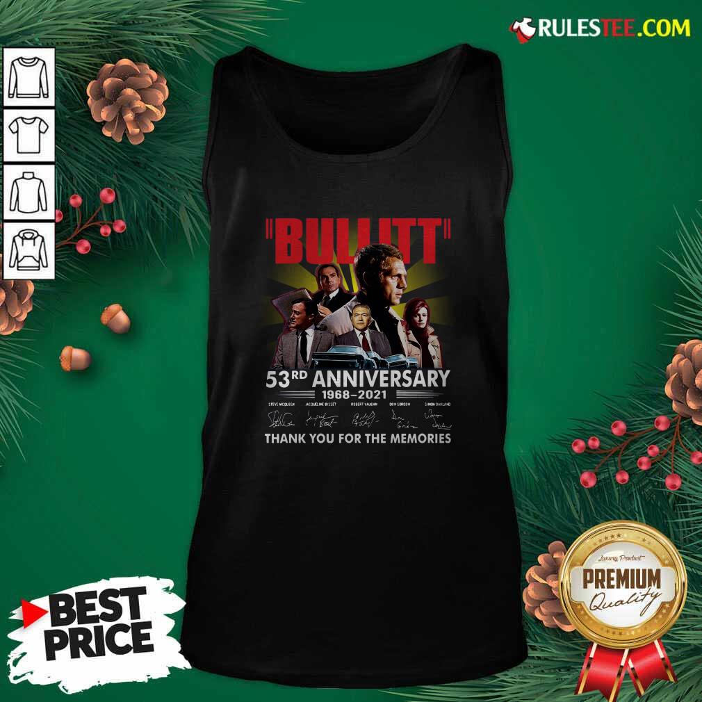 Pretty Bullitt 53rd Anniversary 1968 2021 Thank You For The Memories Signatures Shirt - Image 4