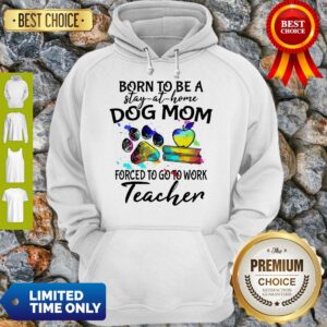 Alternative view of Pretty Caduceus Born To Be A Stay At Home Dog Paw Mom Forced To Go To Work Teacher Shirt