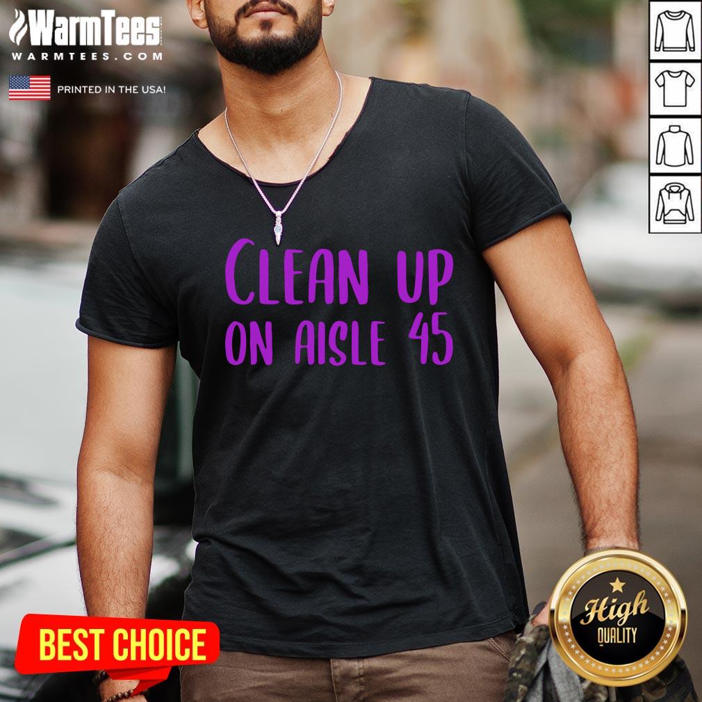 Pretty Clean Up on Aisle 45 Biden Harris Shirt - Image 2