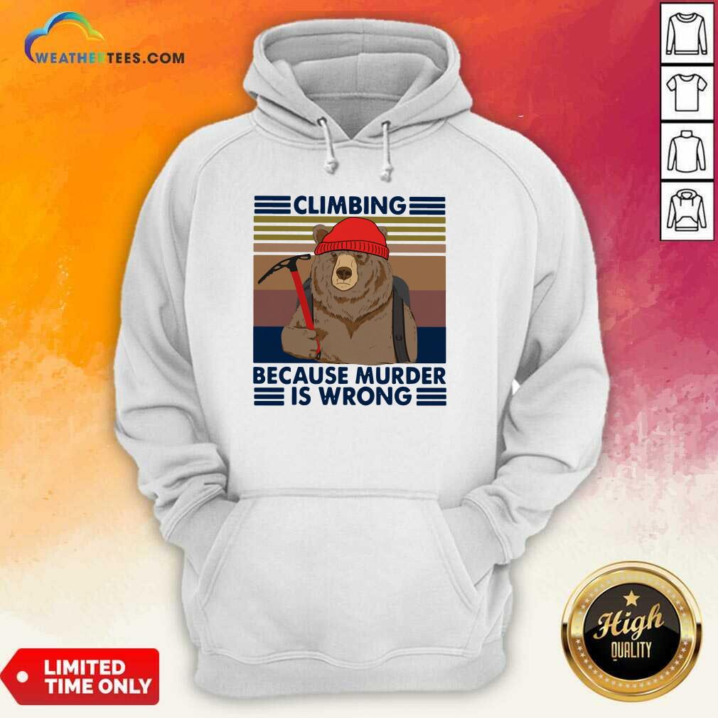 Pretty Climbing Because Murder Is Wrong Bear Vintage Shirt - Image 5