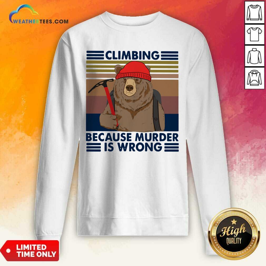 Pretty Climbing Because Murder Is Wrong Bear Vintage Shirt - Image 4