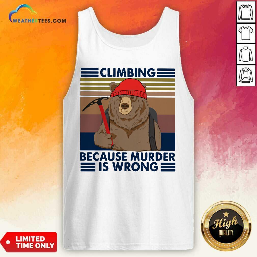 Pretty Climbing Because Murder Is Wrong Bear Vintage Shirt - Image 3
