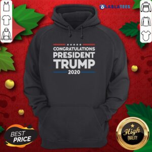Alternative view of Pretty Congratulations President Trump Presidential Election Shirt