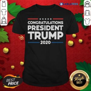Pretty Congratulations President Trump Presidential Election Shirt