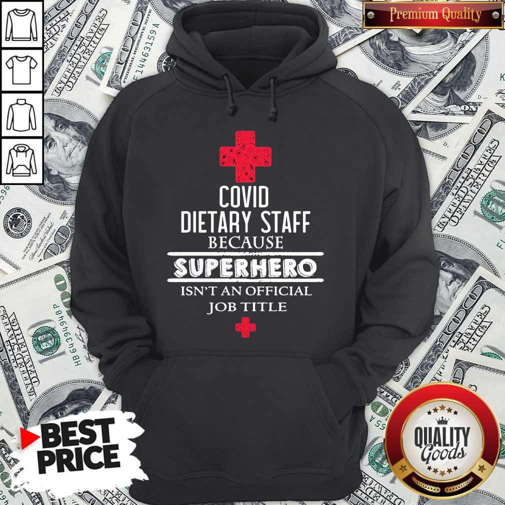 Pretty Covid Dietary Staff Because Superhero Isn'T An Official Job Title Shirt - Image 5