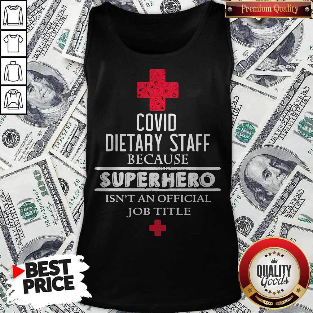 Pretty Covid Dietary Staff Because Superhero Isn'T An Official Job Title Shirt - Image 3