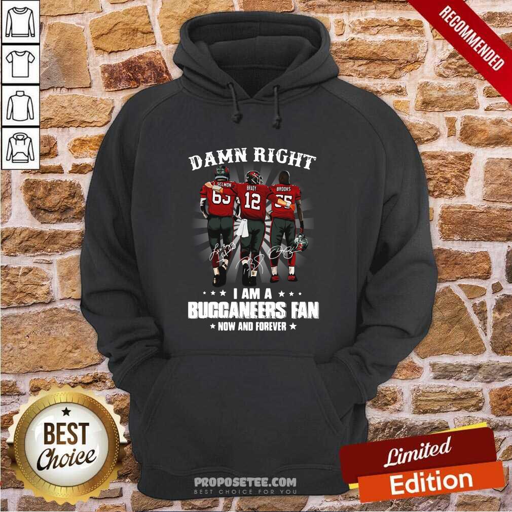 Pretty Damn Right I Am A Buccaneers Fan Now And Forever Signature Shirt - Image 5