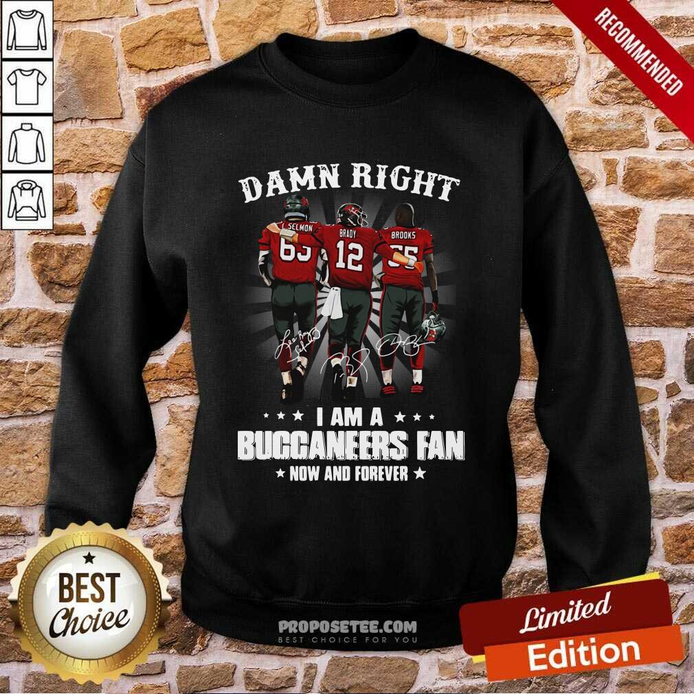 Pretty Damn Right I Am A Buccaneers Fan Now And Forever Signature Shirt - Image 4