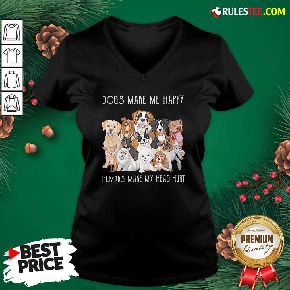 Pretty Dogs Make Me Happy Humans Make My Head Hurt 2021 Shirt - Image 3