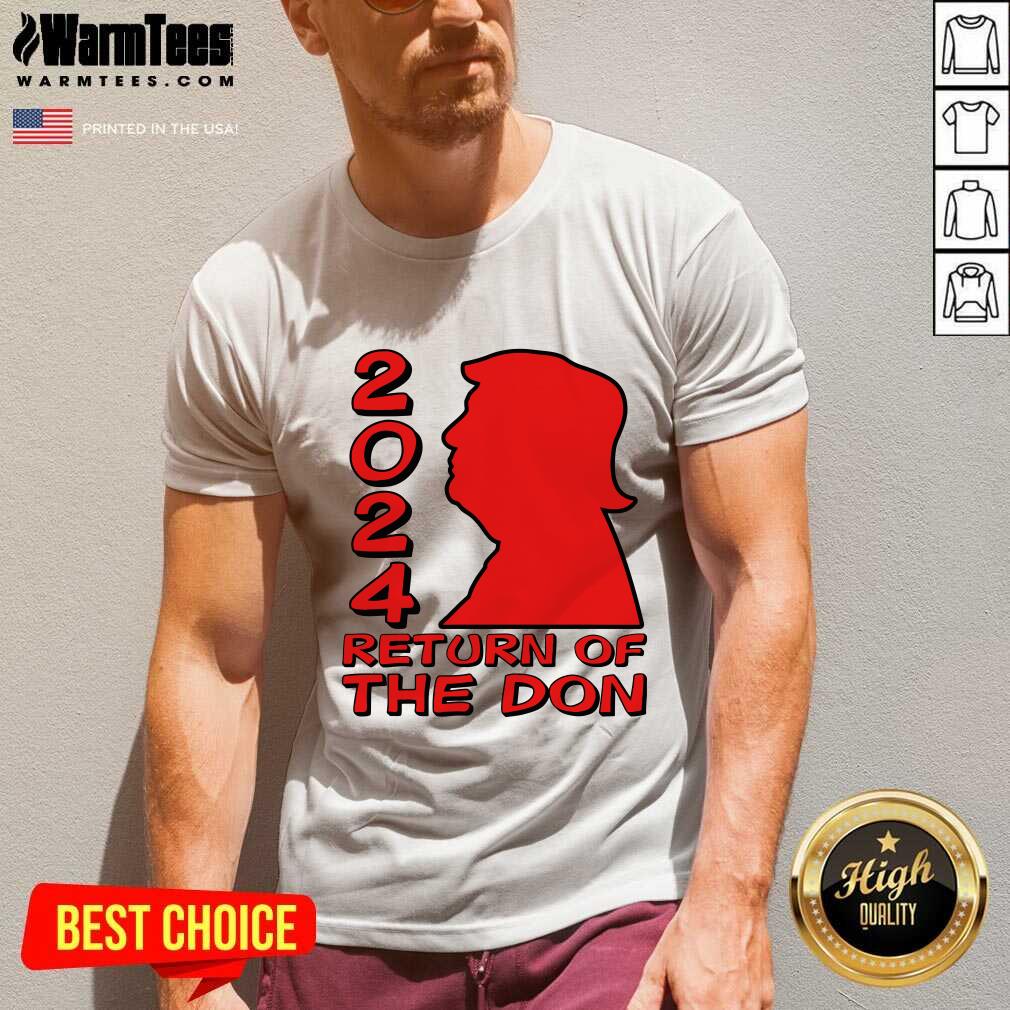 Pretty Donald Trump 2024 Return Of The Don Shirt - Image 5