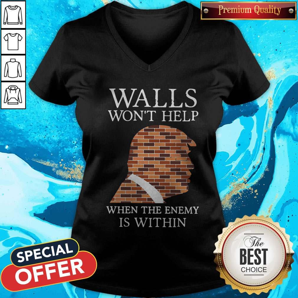 Pretty Donald Trump Walls Won’t Help When The Enemy Is Within Shirt - Image 2