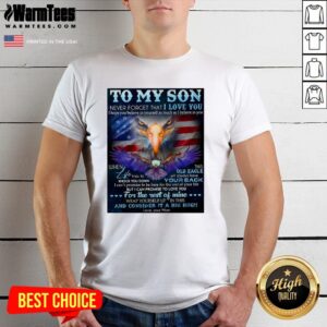 Pretty Dragon To My Son Never Forget That I Love You I Hope You Believe In Yourself As Much As I Believe In You Shirt