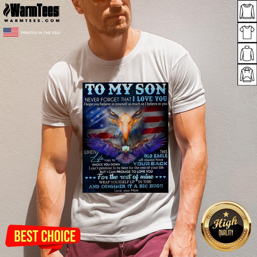Pretty Dragon To My Son Never Forget That I Love You I Hope You Believe In Yourself As Much As I Believe In You Shirt - Image 4