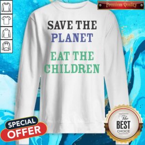 Alternative view of Pretty Eat The Children V1 Save The Planet Shirt