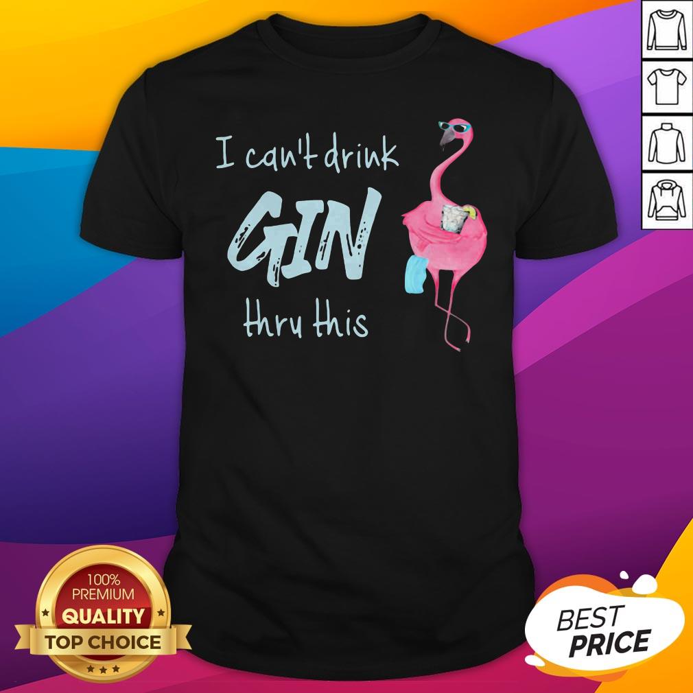 Pretty Flamingo I Can't Drink Thru This Shirt