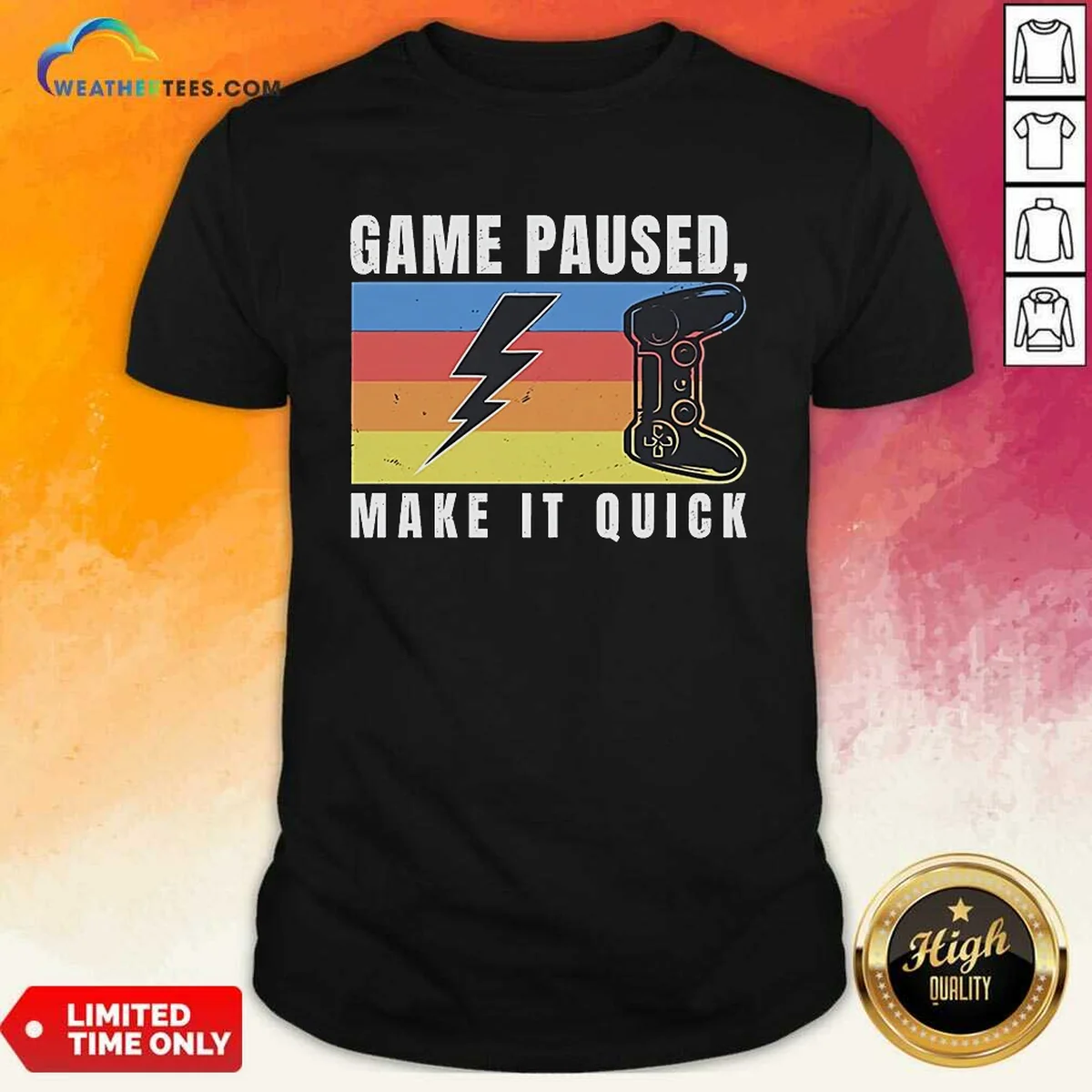 Pretty Game Paused Make It Quick Shirt