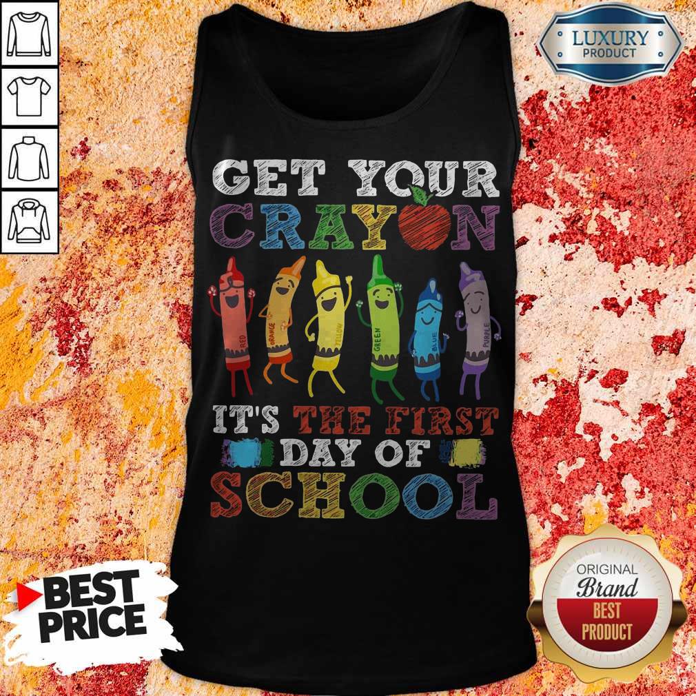 Pretty Get Your Cray On It's The First Day Of School Back To School Shirt - Image 3