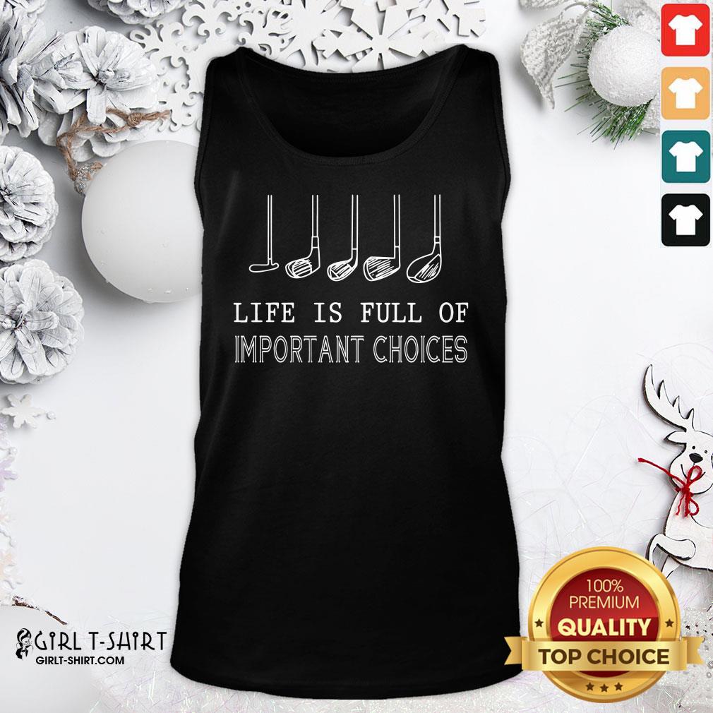 Pretty Golf Life Is Full Of Important Choices Shirt - Image 3