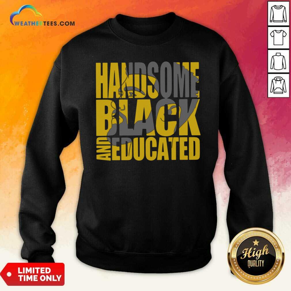 Pretty Handsome Black And Educated Shirt - Image 2